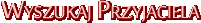 Wyszukaj przyjaciela